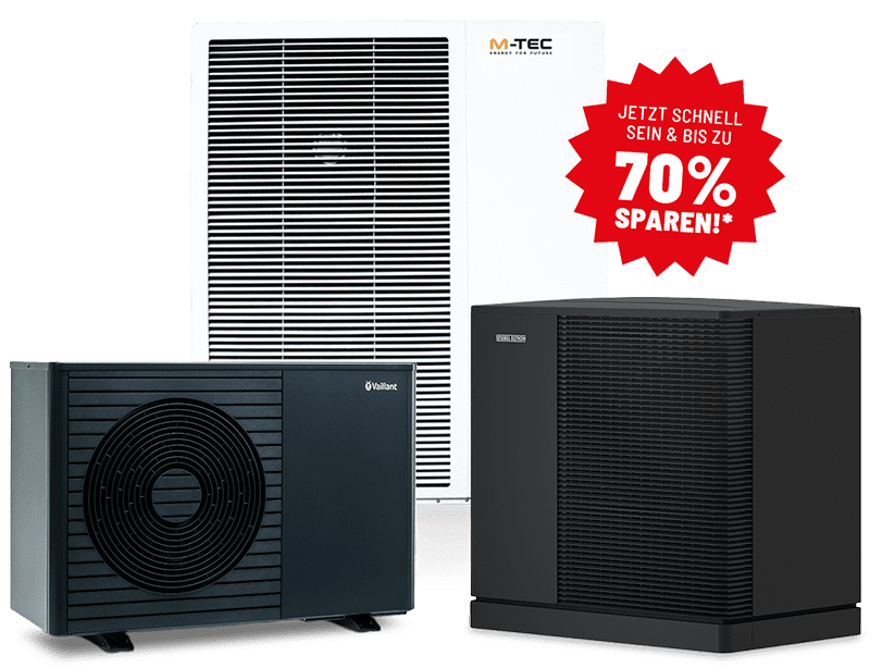 Ein weiße hohe Wärmepumpe von M-TEC und zwei kleinere schwarze Wärmepumpen von Vaillant und Stiebel Eltron stehen vor transparentem Hintergrund. In der rechten oberen Ecke befindet sich ein roter Störer mit dem Text "Jetzt schnell sein & bis zu 70% sparen".